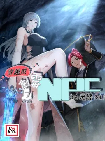 Traveling Through Time and Space to Become an Unlucky NPC: I Have a Wife to Protect Me